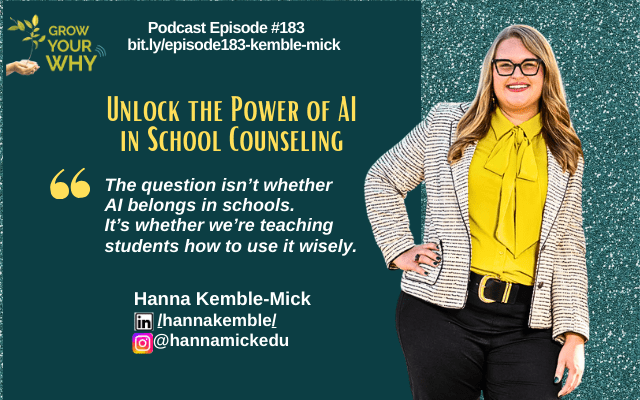 Episode # 183: Unlock the Power of AI in School Counseling with Hanna Kemble-Mick 