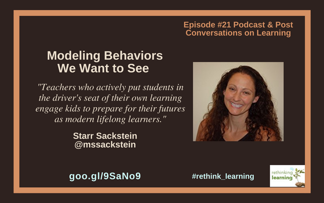 Modeling Behaviors We Want to See with Starr Sackstein (1)