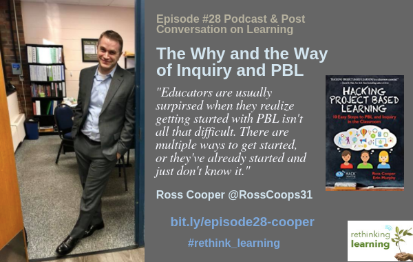 Episode #28_ The Why and Way for Inquiry and PBL - Cooper