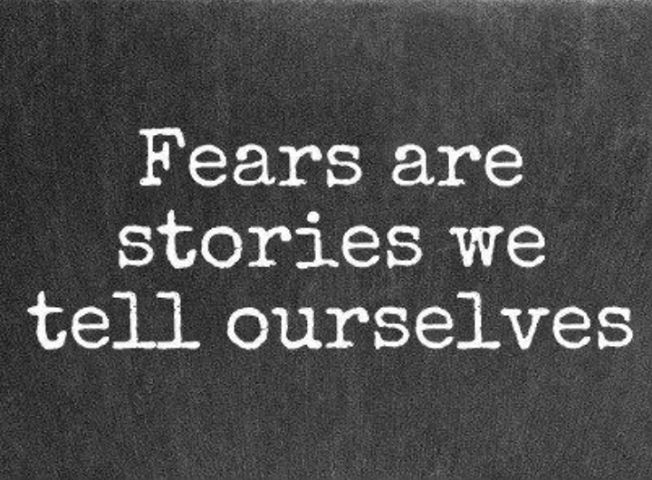 Fears are Stories
