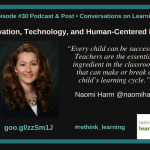 Episode #30: Innovation, Technology, and Human-Centered Design with Naomi Harm
