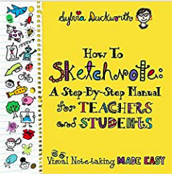 How to Sketchnote: A Step-by-Step by Sylvia Duckworth