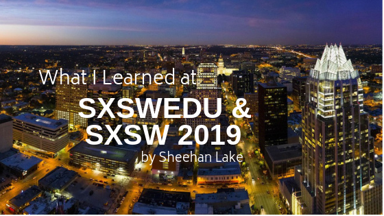 What I Learned at SXSW 2019