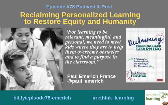 Episode #78_ Reclaiming Personalized Learning to Restore Equity and Humanity in our Classrooms with Paul Emerich France