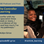 Episode #90: Being the Controller of My Learning with Aidyn Grice