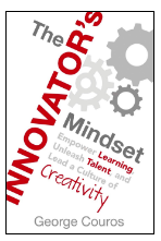 The Innovator's Mindset by George Couros