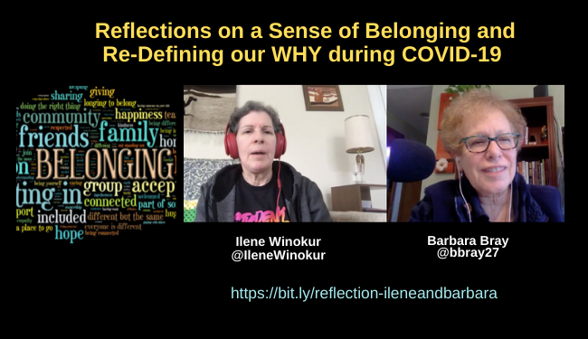 Reflections on a Sense of Belonging and Re-Defining our WHY with Barbara Bray and Ilene Winokur