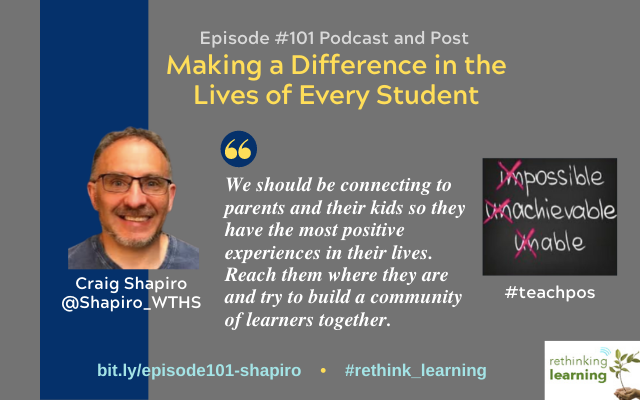 Episode #101 Making a Difference in the Lives of Every Student with Craig Shapiro