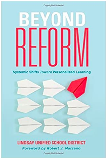 Beyond Reform Systemic Shifts Toward Personalized Learning by Lindsay Unified School District - linked to book on Amazon 