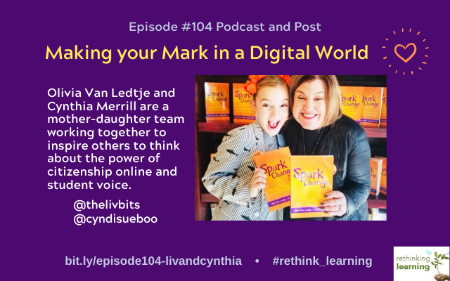 Episode #104: Making your Mark in a Digital World with Olivia Van Ledtje (Liv) and Cynthia Merrill