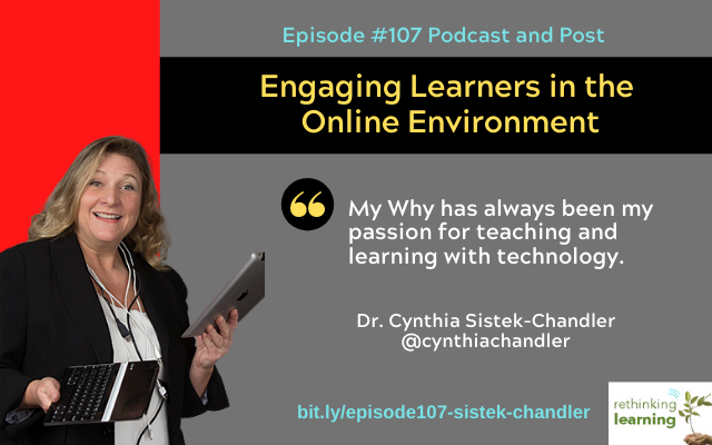 Episode #107: Engaging Learners in the Online Environment with Dr. Cynthia Sistek-Chandler