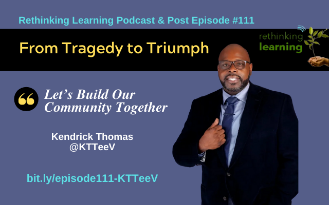 Episode #111 Podcast and Post with Kendrick Thomas (KTTeeV)