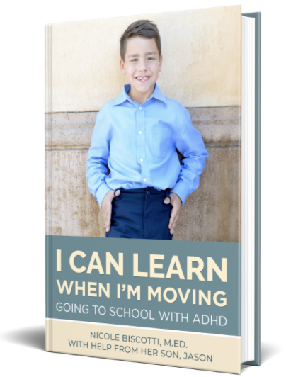 I Can Learn When I'm Moving: Going to School with ADHD with Nicole Biscotti and her son, Jason