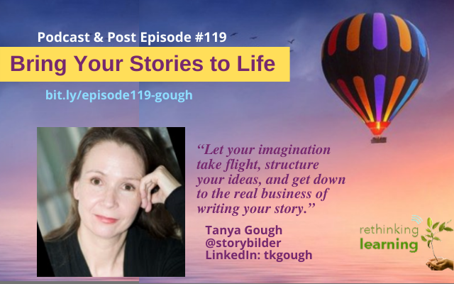 Episode #119: Bring Your Stories to Life withTanya Gough