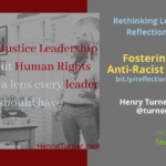 Reflection #15: Fostering an Anti-Racist Culture with Dr. Henry Turner
