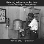 Bearing Witness to Racism from a Privileged Perspective