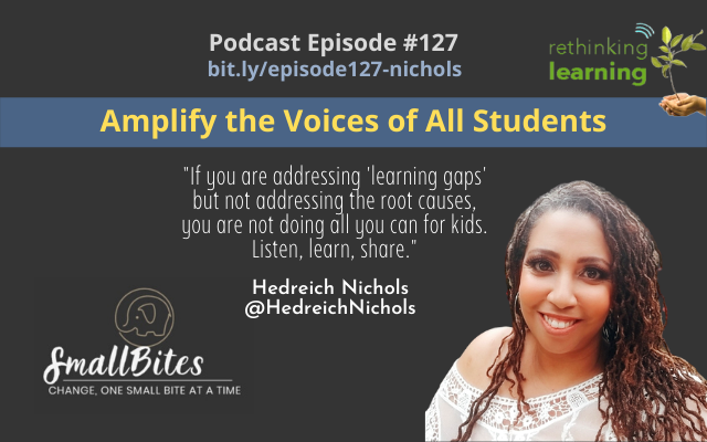 Episode #127: Amplify the Voices of All Students by Hedreich Nichols