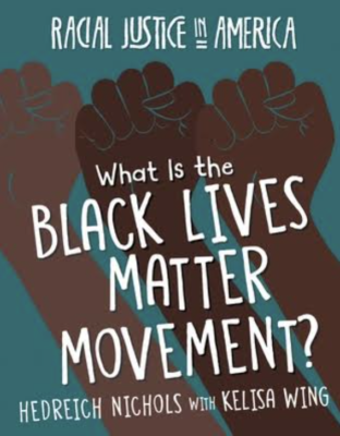 What is the Black Lives Matter Movement? by Hedreich Nichols