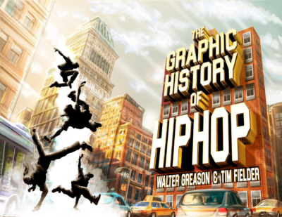 The Graphic History of Hip Hop with Walter Greason & Tim Fielder