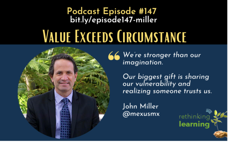 Episode #147: Value Exceeds Circumstance with John Miller