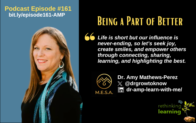 Episode #161: Being a Part of Better with Dr. Amy Mathews-Perez