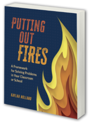 Putting Out Fires by Dr. Kaylah Holland