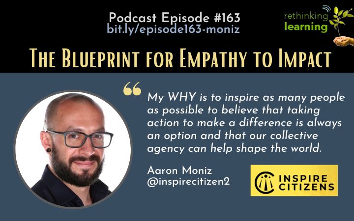 Episode #163: The Blueprint for Empathy to Impact withAaronMoniz