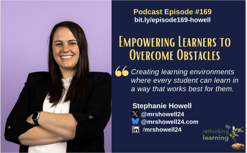  Episode #169: Empowering Students to Overcome Obstacles with Stephanie Howell
