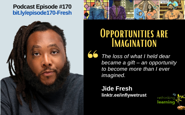 Episode #170: Opportunities are Imagination with Jide Fresh