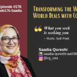 Episode #176: Transforming the Way the World Deals with Conflict with Saadia Qureshi
