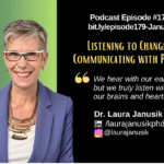 Listening to Change by Communicating with Purpose with Dr. Laura Janusik (EP179)