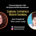 Learning Experiences Worth Savoring with Kat Crawford (EP184)