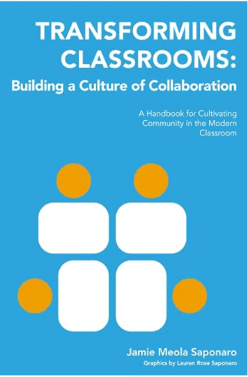 Image of Jamie Saponaro's latest book, Transforming Classrooms: Building a Culture of Collaboration