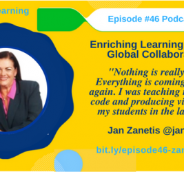 Episode #46: Enriching Learning through Global Collaboration with Jan Zanetis