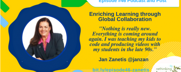Episode #46: Enriching Learning through Global Collaboration with Jan Zanetis