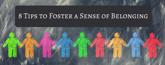 8 Tips to Foster a Sense of Belonging