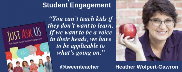 Episode #57: Kids Speak Out on Student Engagement with Heather Wolpert-Gawron