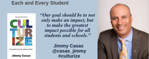 Episode #58: Culturize: Do Whatever It Takes for Each and Every Student with Jimmy Casas