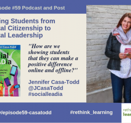 Episode #59: Moving Students from Digital Citizenship to Digital Leadership with Jennifer Casa-Todd