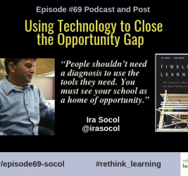 Episode #69: Using Technology to Close the Opportunity Gap with Ira Socol