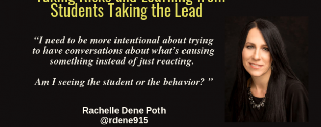 Episode #70: Taking Risks and Learning from Students Taking the Lead with Rachelle Dene Poth
