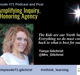 Episode #71: Amplifying Inquiry, Honoring Agency with Tonya Gilchrist