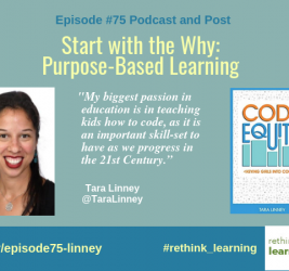 Episode #75: Start with the Why: Purpose-Based Learning with Tara Linney