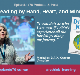 Episode #76: Leading by Hand, Heart, and Mind with Dr. Marialice B.F.X. Curran