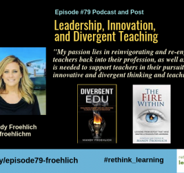 Episode #79: Leadership, Innovation, and Divergent Teaching with Mandy Froehlich