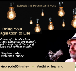 Episode #86: Bringing Your Imagination to Life with Stephen Hurley