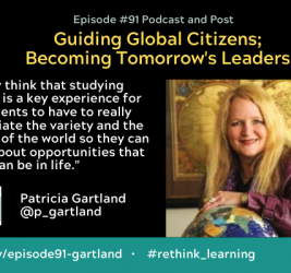 Episode #91: Guiding Global Citizens, Becoming Tomorrow’s Leaders with Patricia Gartland