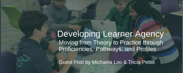 Developing Learner Agency: Guest Post by the Team Teaching Sisters, Michaela Loo & Tricia Pettis