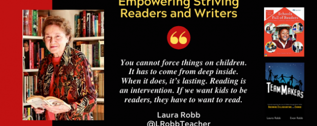 Episode #100: Empowering Striving Readers and Writers with Laura Robb