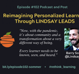 Episode #102: Reimagining Personalized Learning through Lindsay Leads with Barry Sommer